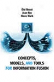 Concepts, Models, And Tools For Information Fusion