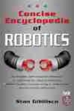 Concise Encyclopedia Of Robotics