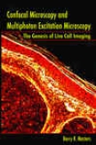 Confocal Microscopy And Multiphoton Excitation Microscopy