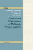 Cojtrol And Optimization Of Multiscale Process Systems