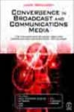 Convergence In Broadcast And Communications Media