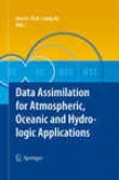 Data Assimilation For Atmospheric, Oceanic And Hydrplogic Applications