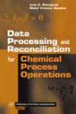 Data Processing And Reconciliation For Chemical Process Operations