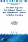 Decision Support Fof Natural Disasters And Intentional Threats To Water Security