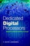 Dedicated Digital Processors