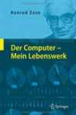 DerC omputer - Mein Lebenswerk (german Edition)