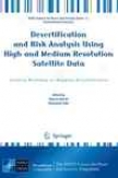 Desertification And Risk Analysis Using High Anc Medium Resolution Satellite Data
