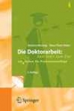 Die Doktorarbeit: Vom Start Zum Ziel: Lei(d)tfaden Fr Promotionswillige (german Edition)