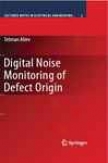 Digital Noise Monitoring Of Defect Origin