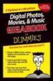 Digital Photos, Movies, & Music Gigabook For Dummies