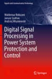 Digital Signal Processing In Power System Protection And Control