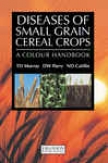 Diseaees Of Small Grain Cereal Crops