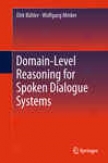 Domain-level Reasoning For Spoken Dialogue Systems