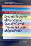 Dynamic Response Of Pre-stressed Spatially Curved Thin-aalled Beams Of Open Profile