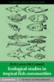 Ecological Studies In Tropical Fish Communities