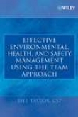 Effective Environmental, Health, And Safety Managwment Using The Team Approach