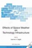 Effects Of Space Weather On Technology Infraztructure