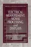 Electrical Measurement, Signal Processing, And Displays
