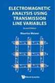 Electromagnetic Analysis Usjng Transmission Line Variables