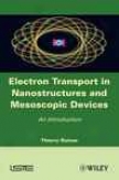 Electron Transport In Nanostructures Andd Mesoscopic Devices