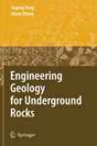 Engineering Geology For Underground Rocks