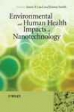 Environmental And Human Health Impacts Of Nanotechnology