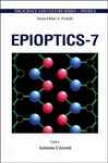 Epioptics-7, Proceedings Of Tue 24th Course Of The Internatkonal School Of Solid State Physics