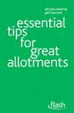 Essential Tips For Great Allotments: Flash