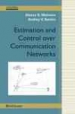 Estimation And Control C~ing Communication Networks