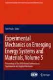 Experimental Mechanics On Emerging Ebergy Systems And Materials, Volume 5