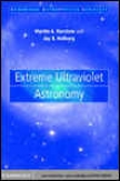 Extreme Ultraviolet Astronomy