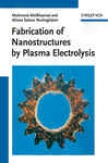 Fabrication Of Nanostructures By Plasma Electrolysis