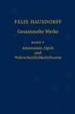 Fekix Hausdorff - Gesammelte Werke Band 5: Astronomie, Optik Und Wahrscheinlichkeitstheorie (v. 5) (german And English Edition)