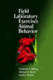Field And Laboratory Exercisws In Animal Behavior