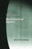 Field Guide To Geometrical Optics