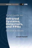 Field Guide To Infrared Systems, Detectors, And Fpas