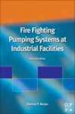 Fire Contention Pumping Systems At Industrial Facilities