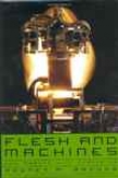 Flesh And Machines