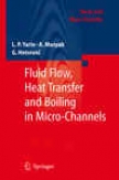 Fluid Flow, Heat Transfe5 And Boiling In Micro-chajnels