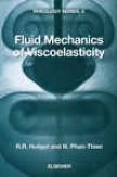 Fluid Mechanics Of Viscoelasticity