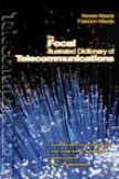 Focal Illustrated Dictionary Of Telecommunications