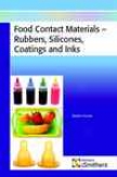 Food Contact Materials - Rubbers, Silicones, Coatings And Inks