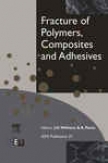 Fracture Of Polymers, Composites And Adhesives