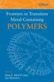 Frontiers In Transition Metal-containing Polymers