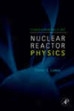 Fundamentals Of Nuclear Reactor Physics