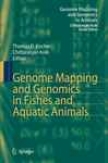 Genome Mapping And Genomics In Fishes And Aquatic Animals