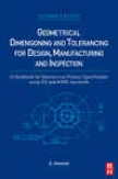 Geometrical Dimensioning And Tolerancing For Design, Manufacturing And Inspection