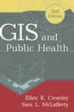 Gis And Public Soundness, Second Edition