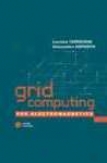 Grid Computing For Electromagnetics
