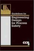Guidelines Concerning Engineering Design For Process Safety